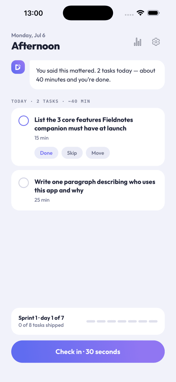 Today screen — just one to three tasks and a 30-second check-in